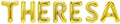 Folienballon Schriftzug weibliche Namen (Theresa) 35cm Höhe
