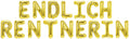 Banner (Endlich Rentnerin) 16x12cm weiß